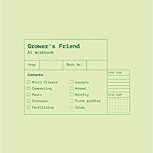 Grower's Friend : A Veggie Gardener's Workbook